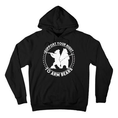 Support Your Right To Arm Bears Tall Hoodie