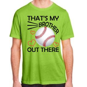 Supportive Baseball Sister That's My Brother Out There Adult ChromaSoft Performance T-Shirt