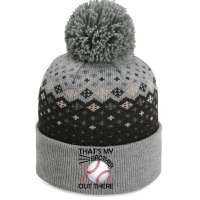 Supportive Baseball Sister That's My Brother Out There The Baniff Cuffed Pom Beanie