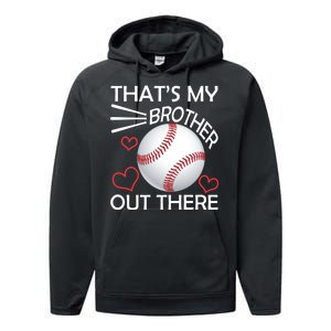 Supportive Baseball Sister That's My Brother Out There Performance Fleece Hoodie