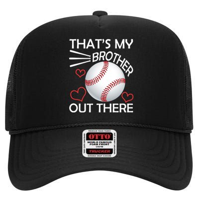 Supportive Baseball Sister That's My Brother Out There High Crown Mesh Back Trucker Hat