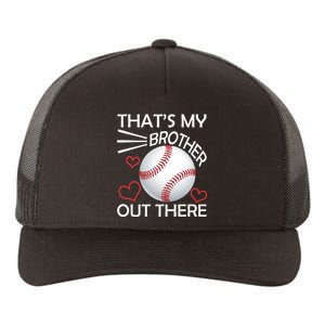 Supportive Baseball Sister That's My Brother Out There Yupoong Adult 5-Panel Trucker Hat