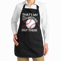 Supportive Baseball Sister That's My Brother Out There Apron