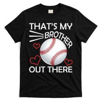 Supportive Baseball Sister That's My Brother Out There T-Shirt