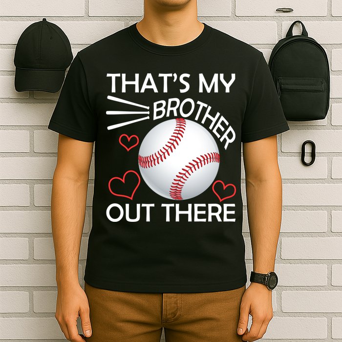 Supportive Baseball Sister That's My Brother Out There T-Shirt