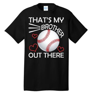 Supportive Baseball Sister That's My Brother Out There Tall T-Shirt