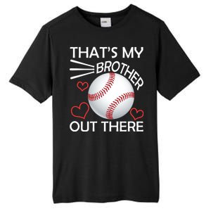 Supportive Baseball Sister That's My Brother Out There Tall Fusion ChromaSoft Performance T-Shirt