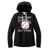 Supportive Baseball Sister That's My Brother Out There Women's Fleece Hoodie