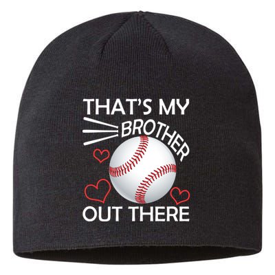 Supportive Baseball Sister That's My Brother Out There Sustainable Beanie