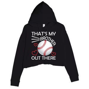 Supportive Baseball Sister That's My Brother Out There Crop Fleece Hoodie