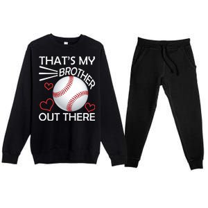 Supportive Baseball Sister That's My Brother Out There Premium Crewneck Sweatsuit Set