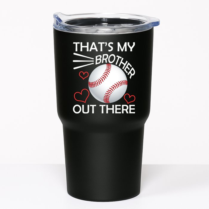 Supportive Baseball Sister That's My Brother Out There Tumbler