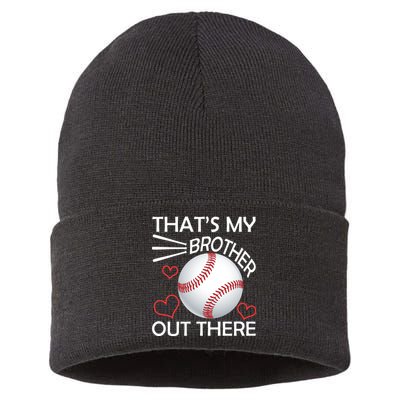 Supportive Baseball Sister That's My Brother Out There Sustainable Knit Beanie