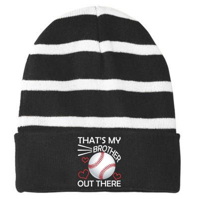 Supportive Baseball Sister That's My Brother Out There Striped Beanie with Solid Band