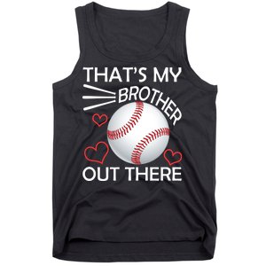 Supportive Baseball Sister That's My Brother Out There Tank Top