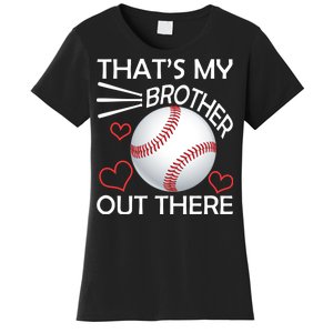 Supportive Baseball Sister That's My Brother Out There Women's T-Shirt