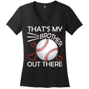 Supportive Baseball Sister That's My Brother Out There Women's V-Neck T-Shirt