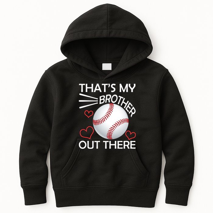 Supportive Baseball Sister That's My Brother Out There Kids Hoodie