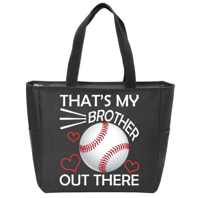 Supportive Baseball Sister That's My Brother Out There Zip Tote Bag
