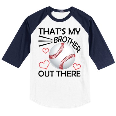 Supportive Baseball Sister That's My Brother Out There Baseball Sleeve Shirt