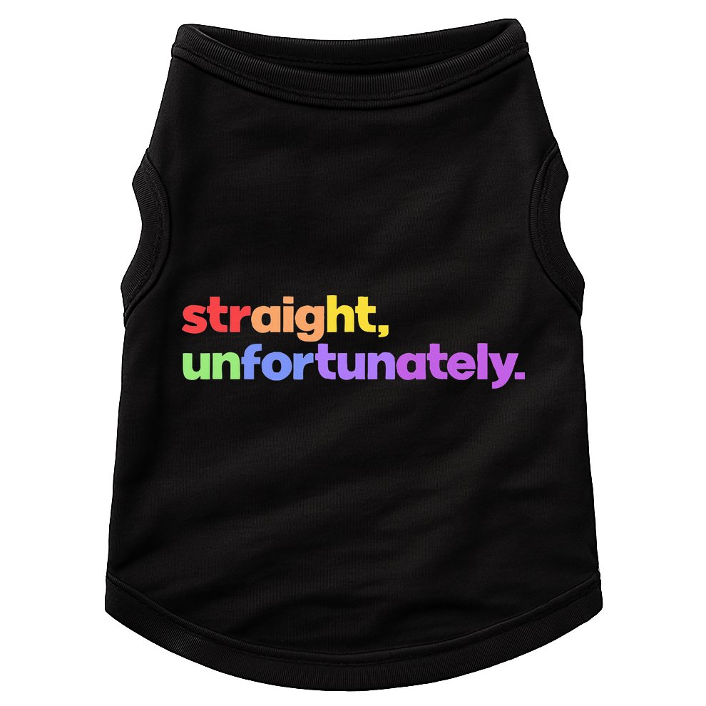 Straight Unfortunately Rainbow Pride Ally Doggie Tank