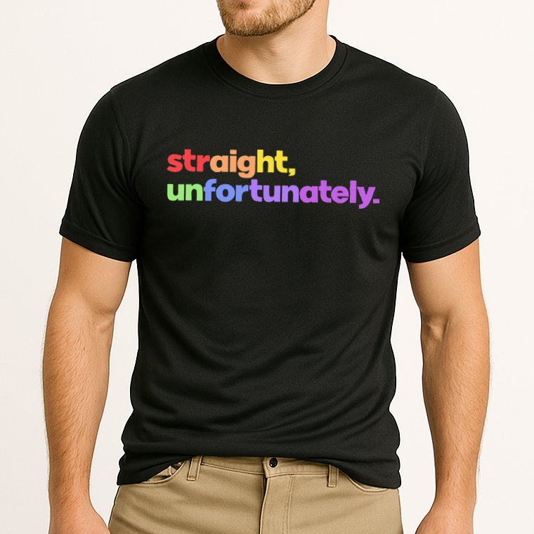 Straight Unfortunately Rainbow Pride Ally Performance Shirt