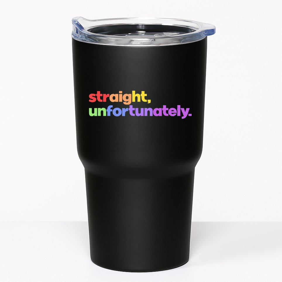 Straight Unfortunately Rainbow Pride Ally Tumbler