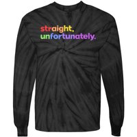 Straight Unfortunately Rainbow Pride Ally Tie-Dye Long Sleeve Shirt