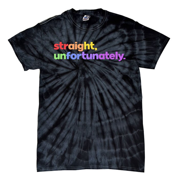 Straight Unfortunately Rainbow Pride Ally Tie-Dye T-Shirt