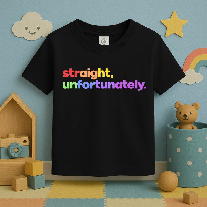 Straight Unfortunately Rainbow Pride Ally Toddler T-Shirt