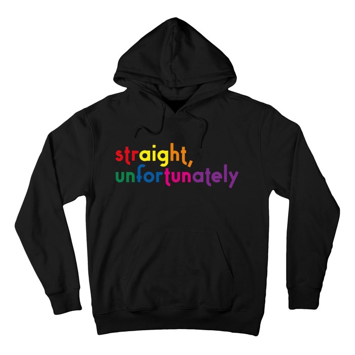 Straight Unfortunately Rainbow Pride Ally Lgbtq Hoodie