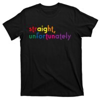 Straight Unfortunately Rainbow Pride Ally Lgbtq T-Shirt