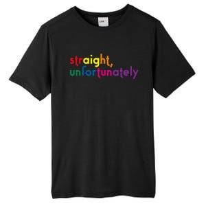 Straight Unfortunately Rainbow Pride Ally Lgbtq Tall Fusion ChromaSoft Performance T-Shirt