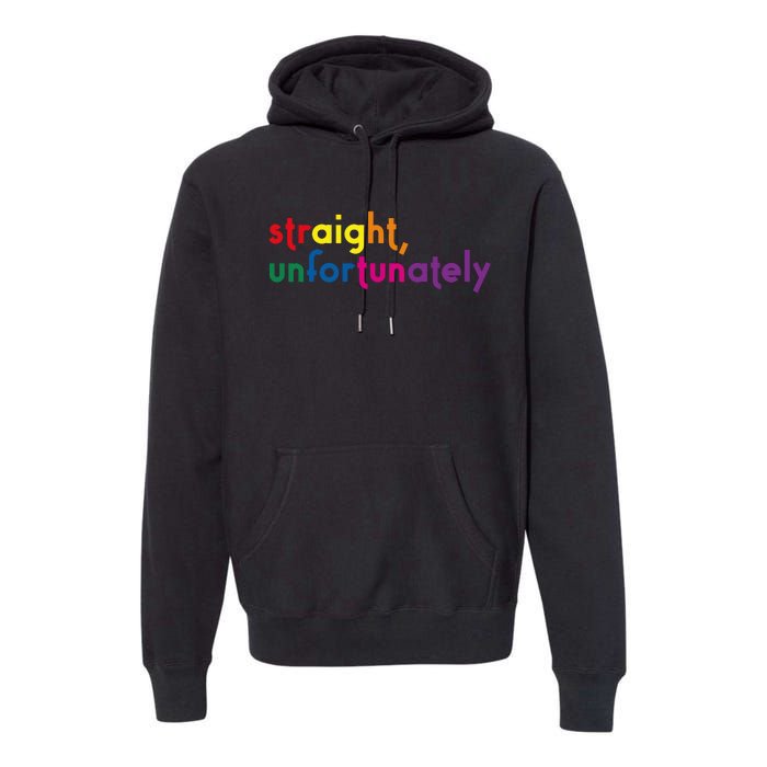 Straight Unfortunately Rainbow Pride Ally Lgbtq Premium Hoodie