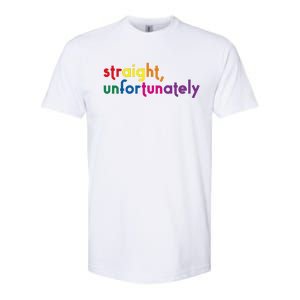 Straight Unfortunately Rainbow Pride Ally Lgbtq Softstyle CVC T-Shirt