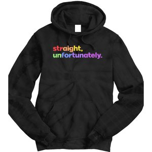 Straight Unfortunately Rainbow Pride Ally LGBTQ Gay Tie Dye Hoodie