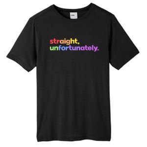 Straight Unfortunately Rainbow Pride Ally LGBTQ Gay Tall Fusion ChromaSoft Performance T-Shirt