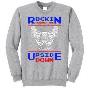 Sxs Utv Rockin The Upsite Down Tall Sweatshirt