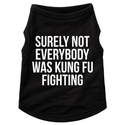 Surely Not Everybody was Kung FU Fighting Doggie Tank