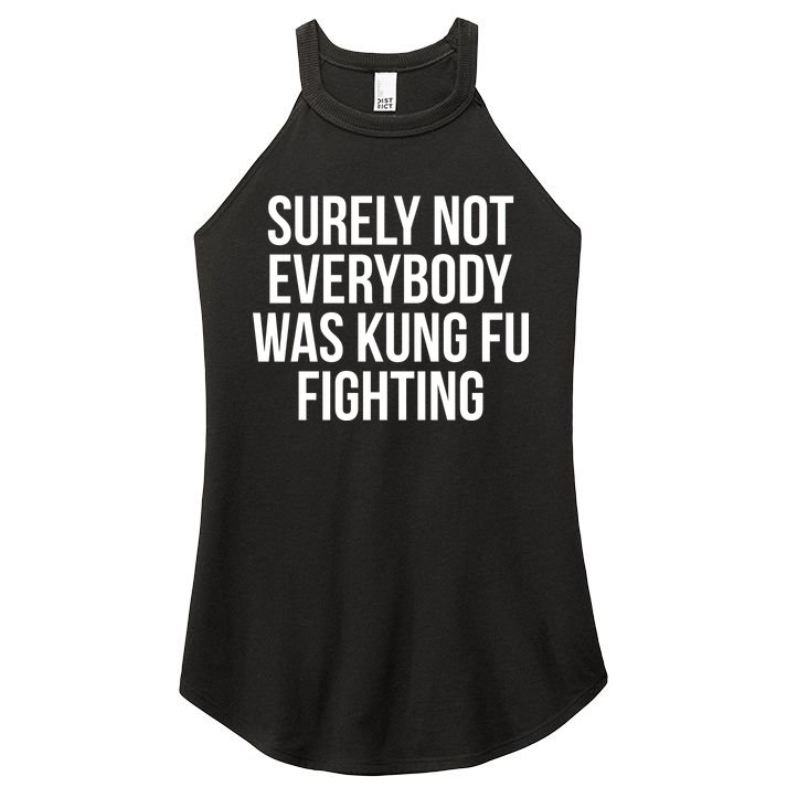 Surely Not Everybody was Kung FU Fighting Women's Perfect Tri Rocker Tank