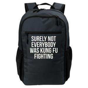 Surely Not Everybody was Kung FU Fighting Daily Commute Backpack