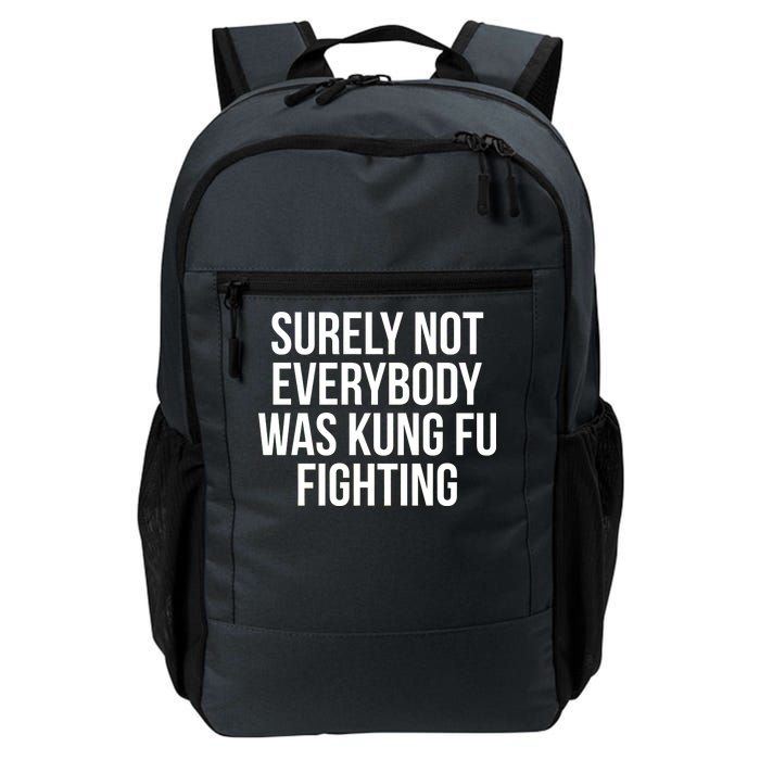 Surely Not Everybody was Kung FU Fighting Daily Commute Backpack