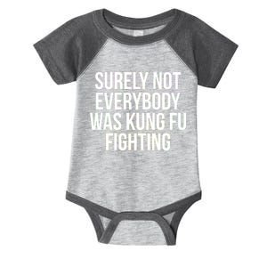 Surely Not Everybody was Kung FU Fighting Infant Baby Jersey Bodysuit