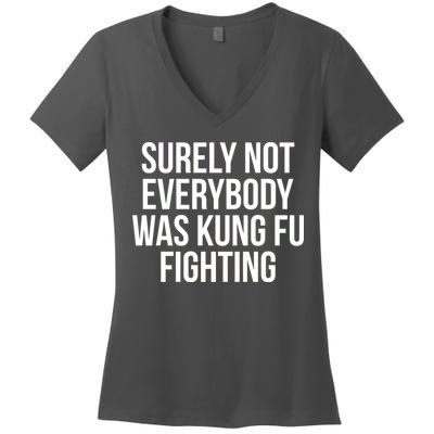 Surely Not Everybody was Kung FU Fighting Women's V-Neck T-Shirt