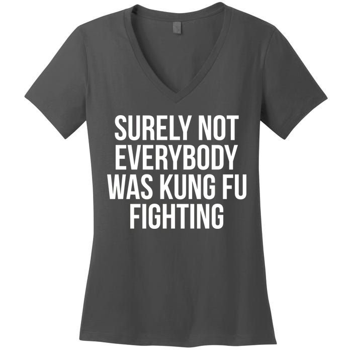 Surely Not Everybody was Kung FU Fighting Women's V-Neck T-Shirt