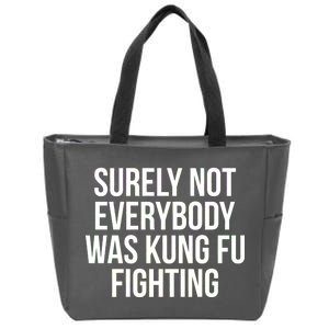 Surely Not Everybody was Kung FU Fighting Zip Tote Bag