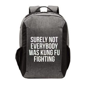 Surely Not Everybody was Kung FU Fighting Vector Backpack