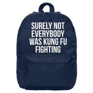 Surely Not Everybody was Kung FU Fighting 16 in Basic Backpack