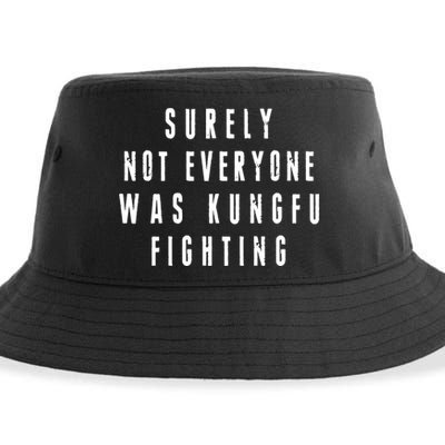 Surley Not Everyone Was Kungfu Fighting Funny Meme Sustainable Bucket Hat