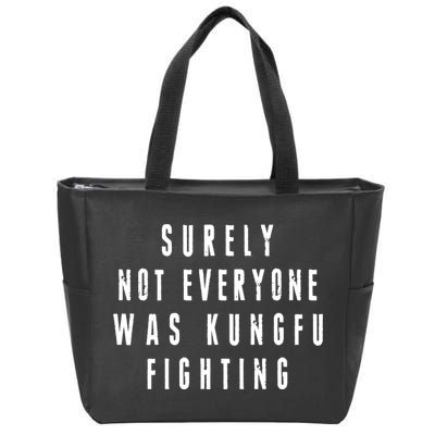 Surley Not Everyone Was Kungfu Fighting Funny Meme Zip Tote Bag